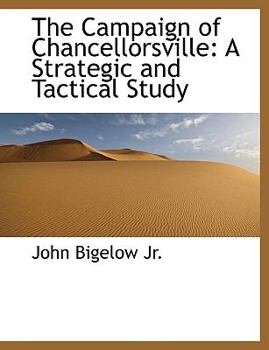 Paperback The Campaign of Chancellorsville: A Strategic and Tactical Study Book