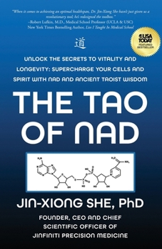 TAO of NAD : Unlock the Secrets to Vitality and Longevity: Supercharge Your Cells and Spirit with NAD and Ancient Taoist Wisdom