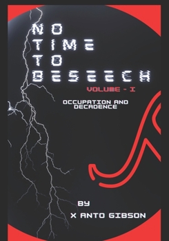 Paperback No Time to Beseech: Volume-1 Occupation and it's decadence Book