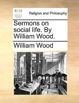 Paperback Sermons on Social Life. by William Wood. Book