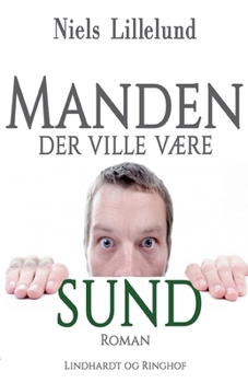 Paperback Manden der ville v?re sund [Danish] Book
