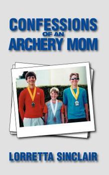 Paperback Confessions of an Archery Mom Book