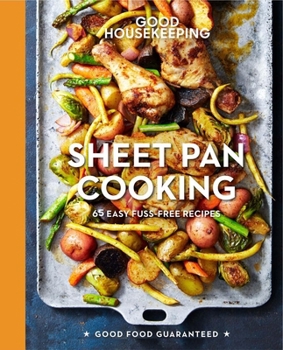 Hardcover Good Housekeeping Sheet Pan Cooking: 65 Easy Fuss-Free Recipes Book
