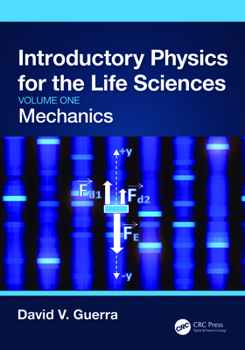 Paperback Introductory Physics for the Life Sciences: Mechanics (Volume One) Book