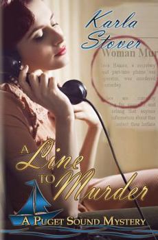 A Line to Murder - Book #1 of the Puget Sound Mystery