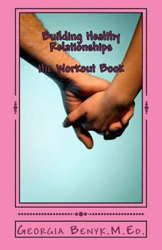 Paperback Building Healthy Relationships-The Workout Book