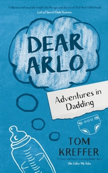 Paperback Dear Arlo: Adventures in Dadding Book