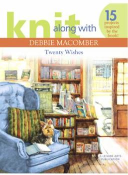 Paperback Knit Along with Debbie Macomber: Twenty Wishes Book