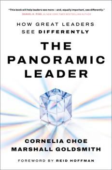 The Panoramic Leader: How Great Leaders See Differently