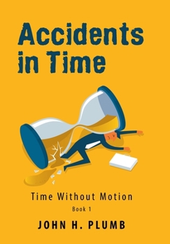 Accidents in Time : Time Without Motion