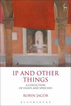 Paperback IP and Other Things: A Collection of Essays and Speeches Book