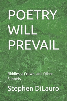 Paperback Poetry Will Prevail: Riddles, a Crown, and Other Sonnets Book