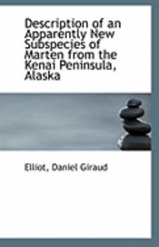 Description of an Apparently New Subspecies of Marten from the Kenai Peninsula, Alask