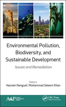 Hardcover Environmental Pollution, Biodiversity, and Sustainable Development: Issues and Remediation Book