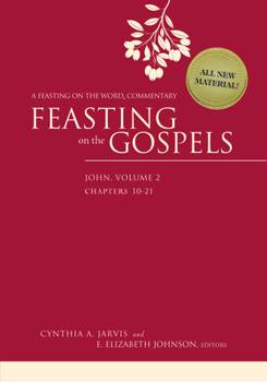 Paperback Feasting on the Gospels--John, Volume 2: A Feasting on the Word Commentary Book