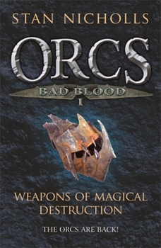 Paperback Orcs Bad Blood I: Weapons of Magical Destruction (GOLLANCZ S.F.) Book