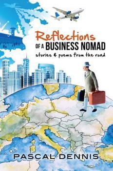 Paperback Reflections of a Business Nomad: Stories & Poems from the Road Book
