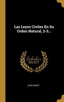 Hardcover Las Leyes Civiles En Su Orden Natural, 2-3... [Spanish] Book