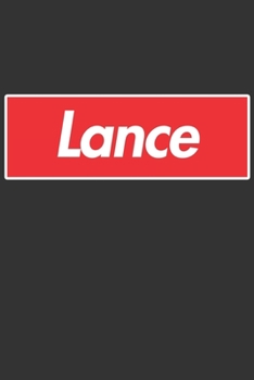 Lance: Lance Planner Calendar Notebook Journal, Personal Named Firstname Or Surname For Someone Called Lance For Christmas Or Birthdays This Makes The Perfect Personolised Custom Name Gift For Lance