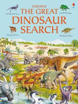 The Great Dinosaur Search - Book  of the Usborne Great Searches