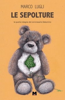 Paperback Le Sepolture: La quarta indagine del commissario Gelsomino [Italian] Book