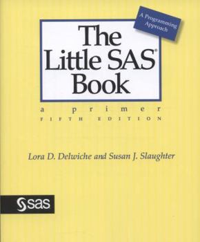 Paperback The Little SAS Book: A Primer, Fifth Edition Book
