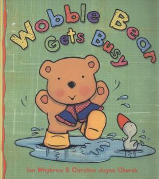 Paperback Wobble Bear Gets Busy: Reissue Book