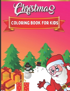 Paperback Christmas Coloring Book For Kids: Unique, Easy and Funny Christmas Coloring Book For Kids Ages 4-9 Book