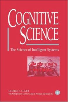 Hardcover Cognitive Science: The Science of Intelligent Systems Book