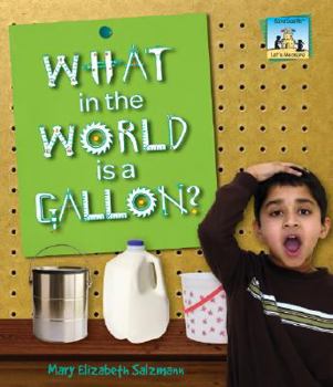 What in the World Is a Gallon? - Book  of the Let's Measure