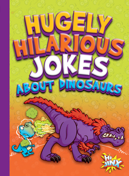 Library Binding Hugely Hilarious Jokes about Dinosaurs Book