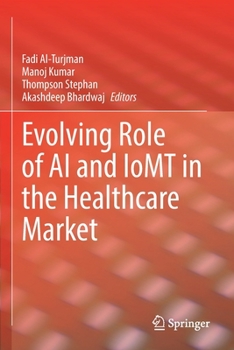 Paperback Evolving Role of AI and Iomt in the Healthcare Market Book