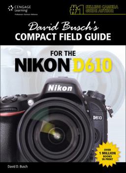 Spiral-bound David Busch's Compact Field Guide for the Nikon D610 Book