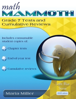 Paperback Math Mammoth Grade 7 Tests and Cumulative Reviews Book