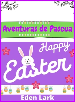 Aventuras de Pascua: 200+ im?genes lindas y divertidas que tu ni?o amar?