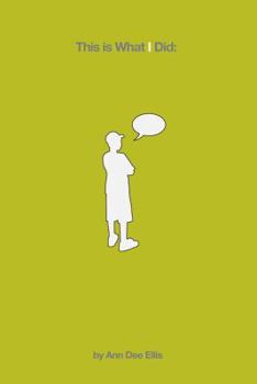 Hardcover This is What I Did: Book