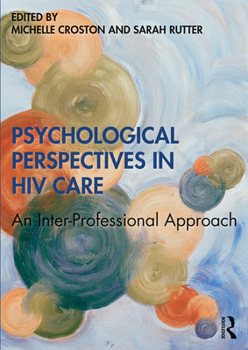 Paperback Psychological Perspectives in HIV Care: An Inter-Professional Approach Book