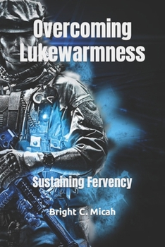 Paperback Overcoming Lukewarmness: Sustaining Fervency Book