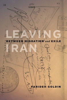 Paperback Leaving Iran: Between Migration and Exile Book