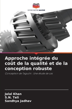 Paperback Approche intégrée du coût de la qualité et de la conception robuste [French] Book