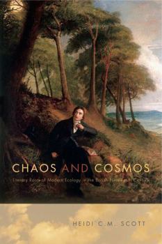 Hardcover Chaos and Cosmos: Literary Roots of Modern Ecology in the British Nineteenth Century Book