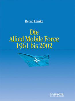 Hardcover Die Allied Mobile Force 1961 Bis 2002 [German] Book