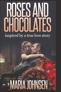 Paperback Roses And Chocolates: Based on a true story Book