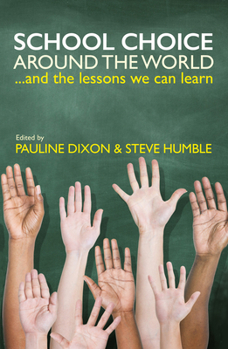 Paperback School Choice Around the World ... and the Lessons We Can Learn Book