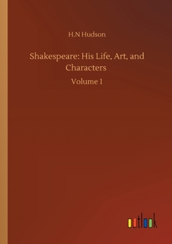 Paperback Shakespeare: His Life, Art, and Characters: Volume 1 Book