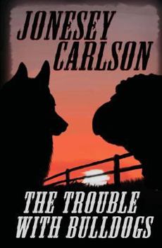 Paperback The Trouble With Bulldogs Book