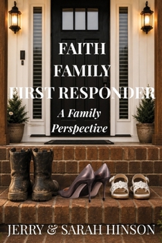Faith, Family, First Responder: A Family Perspective