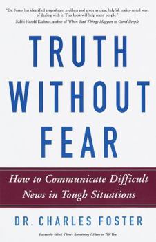 Paperback Truth Without Fear: How to Communicate Difficult News in Tough Situations Book