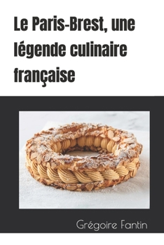 Paperback Le Paris-Brest, une légende culinaire française [French] Book