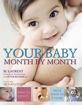 Hardcover Your Baby Month by Month: What to Expect from Birth to 2 Years Book